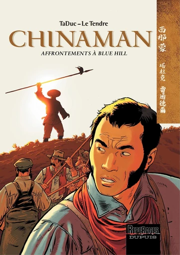 Chinaman -  tome 7 - Affrontements à Blue Hill - Serge Le Tendre - Dupuis