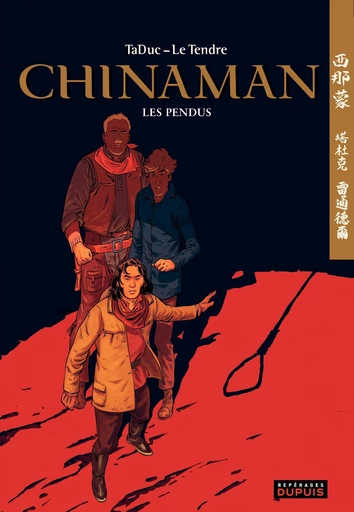 Chinaman -  tome 8 - Les pendus - Serge Le Tendre - Dupuis