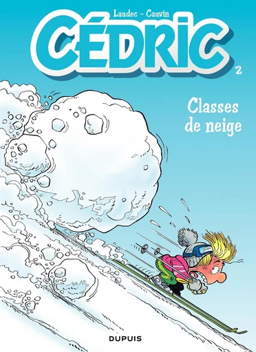 Cédric - Tome 2 - Classes de neige - Raoul Cauvin - Dupuis