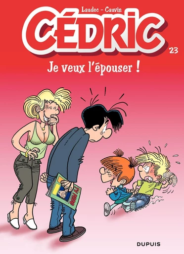 Cédric - Tome 23 - Je veux l'épouser - Raoul Cauvin - Dupuis