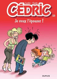 Cédric - Tome 23 - Je veux l'épouser