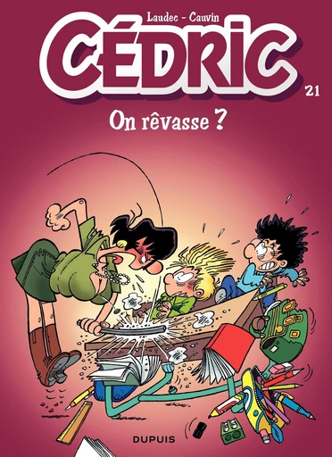 Cédric - Tome 21 - On rêvasse ? - Raoul Cauvin - Dupuis