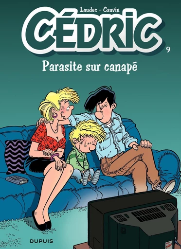 Cédric - Tome 9 - Parasite sur canapé - Raoul Cauvin - Dupuis