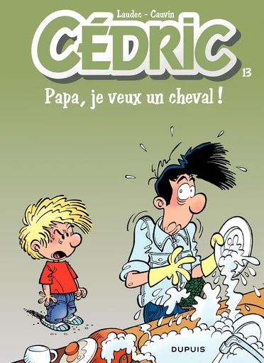 Cédric - Tome 13 - Papa, je veux un cheval - Raoul Cauvin - Dupuis