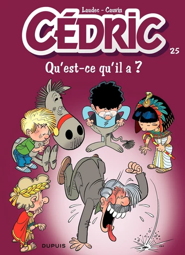 Cédric - Tome 25 - Qu'est-ce qu'il a ? - Raoul Cauvin - Dupuis