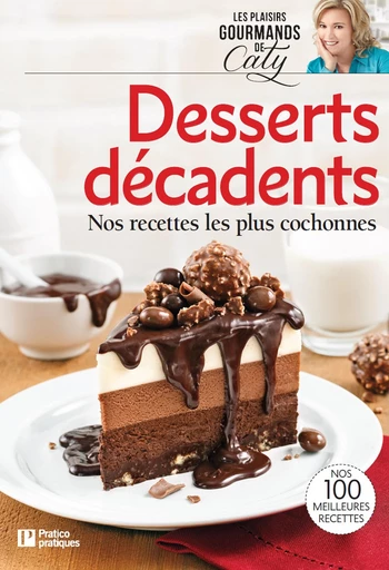 Desserts décadents - Edition Pratico - Pratico Édition