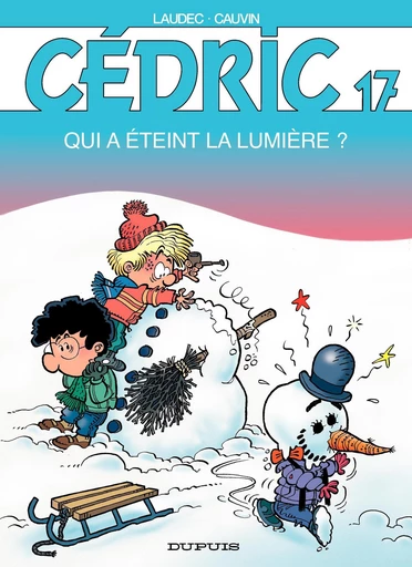 Cédric - Tome 17 - Qui a éteint la lumière ? - Raoul Cauvin - Dupuis