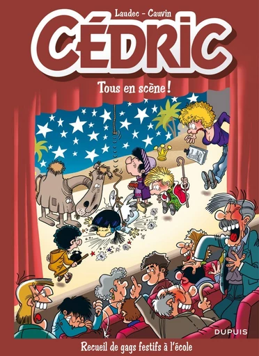 Cédric Best Of - Tome 7 - Tous en scène ! - Raoul Cauvin - Dupuis