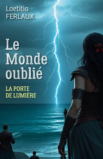 Le Monde oublié - Laetitia FERLAUX - Librinova