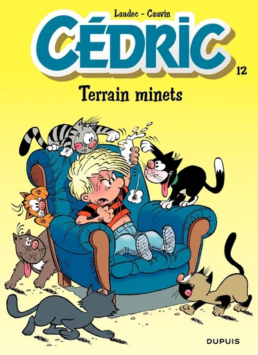 Cédric - Tome 12 - Terrain minets - Raoul Cauvin - Dupuis