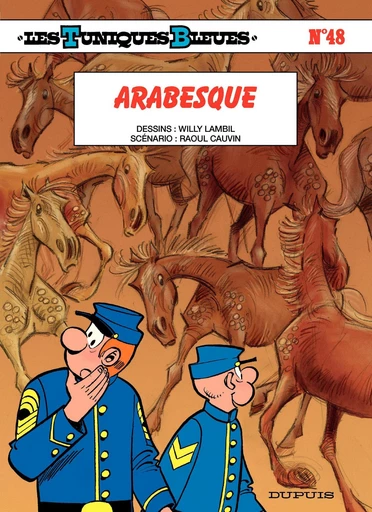 Les Tuniques Bleues - Tome 48 - Arabesque - Raoul Cauvin - Dupuis