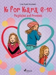 K for Kara 6-10. Playdates and Promises