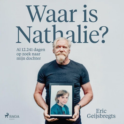 Waar is Nathalie? - Eric Geijsbregts - Saga Egmont International