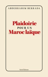 Plaidoirie pour un Maroc laique