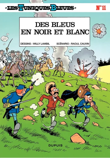 Les Tuniques Bleues - Tome 11 - Bleus en noir et blanc - Raoul Cauvin - Dupuis