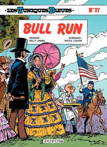 Les Tuniques Bleues - Tome 27 - Bull Run - Raoul Cauvin - Dupuis