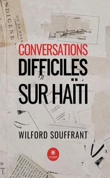 Conversations difficiles sur Haïti