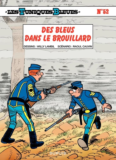 Les Tuniques Bleues - Tome 52 - Des bleus dans le brouillard - Raoul Cauvin - Dupuis