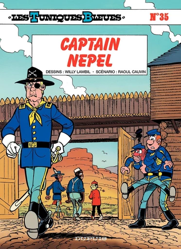 Les Tuniques Bleues - Tome 35 - Captain Nepel - Raoul Cauvin - Dupuis