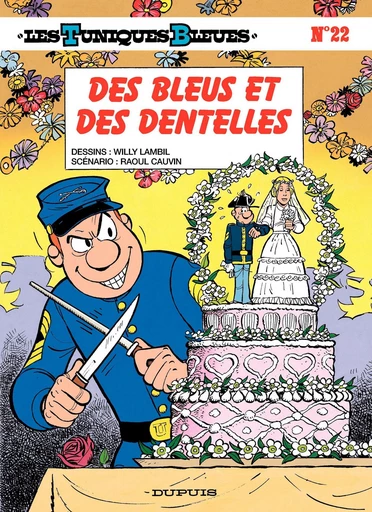 Les Tuniques Bleues - Tome 22 - Des bleus et des dentelles - Raoul Cauvin - Dupuis