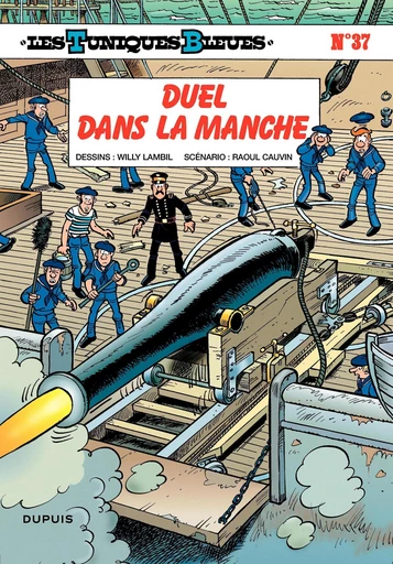 Les Tuniques Bleues - Tome 37 - Duel dans la manche - Raoul Cauvin - Dupuis