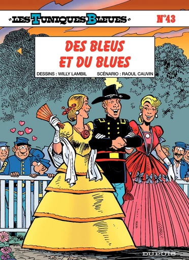 Les Tuniques Bleues - Tome 43 - Des Bleus et du blues - Raoul Cauvin - Dupuis