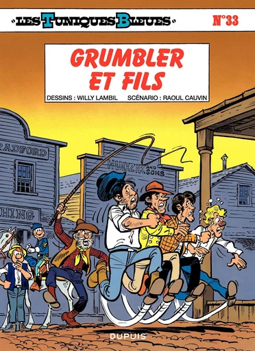 Les Tuniques Bleues - Tome 33 - Grumbler et fils - Raoul Cauvin - Dupuis