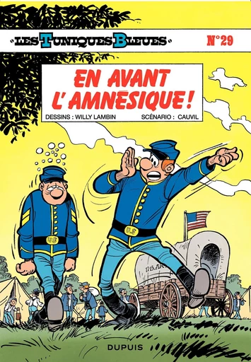 Les Tuniques Bleues - Tome 29 - En avant l'amnésique ! - Raoul Cauvin - Dupuis