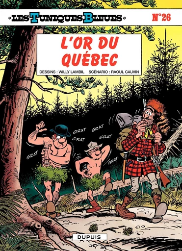 Les Tuniques Bleues - Tome 26 - L'or du Quebec - Raoul Cauvin - Dupuis