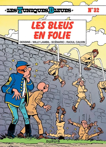 Les Tuniques Bleues - Tome 32 - Les Bleus en folie - Raoul Cauvin - Dupuis