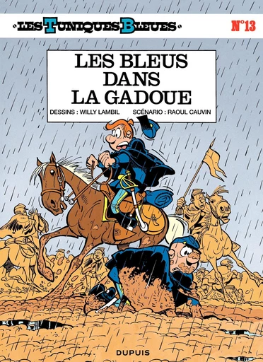 Les Tuniques Bleues - Tome 13 - Les bleus dans la gadoue - Raoul Cauvin - Dupuis