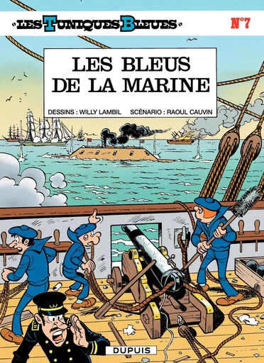 Les Tuniques Bleues - Tome 7 - Les bleus de la marine - Raoul Cauvin - Dupuis