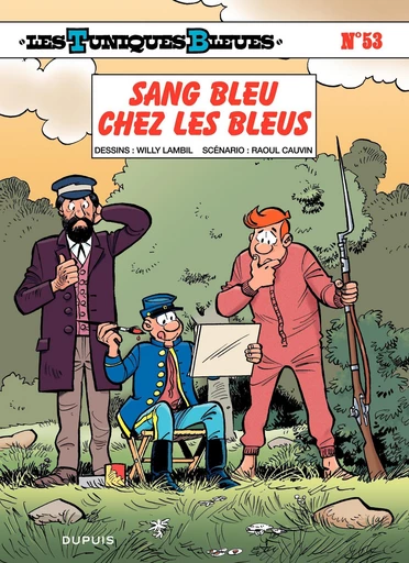 Les Tuniques Bleues - Tome 53 - Sang bleu chez les bleus - Raoul Cauvin - Dupuis