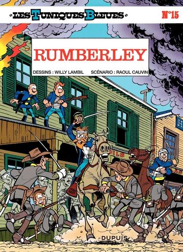 Les Tuniques Bleues - Tome 15 - Rumberley - Raoul Cauvin - Dupuis