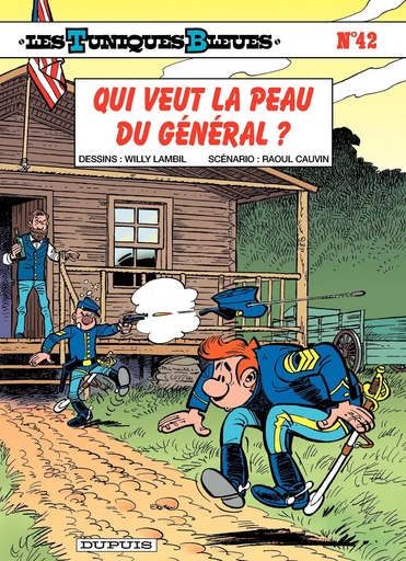 Les Tuniques Bleues - Tome 42 - Qui veut la peau du général ? - Raoul Cauvin - Dupuis