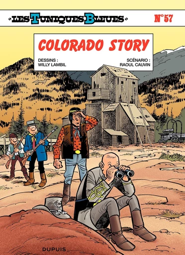 Les Tuniques Bleues - Tome 57 - Colorado Story - Raoul Cauvin - Dupuis