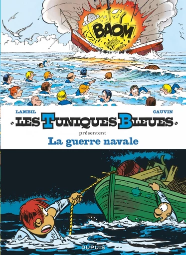 Les Tuniques Bleues présentent - Tome 7 - La guerre navale - Raoul Cauvin - Dupuis