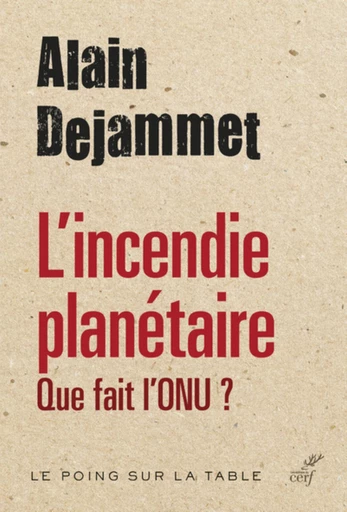 L'INCENDIE PLANÉTAIRE -  DEJAMMET ALAIN - Editions du Cerf