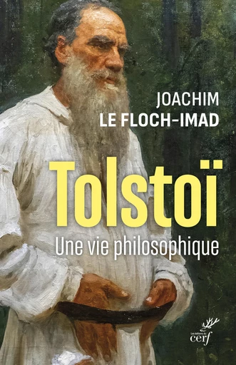 TOLSTOI - UNE VIE PHILOSOPHIQUE -  IMAD JOACHIM - Editions du Cerf