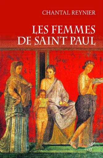 LES FEMMES DE SAINT PAUL -  REYNIER CHANTAL - Editions du Cerf