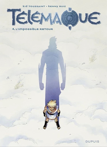 Télémaque - tome 4 - L'impossible retour -  Kid Toussaint - Dupuis