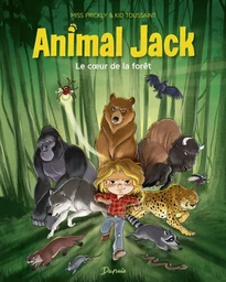 Animal Jack - Tome 1 - Le coeur de la forêt