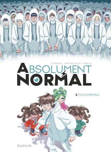 Absolument Normal  - Tome 3 - Tous ensemble -  Kid Toussaint - Dupuis