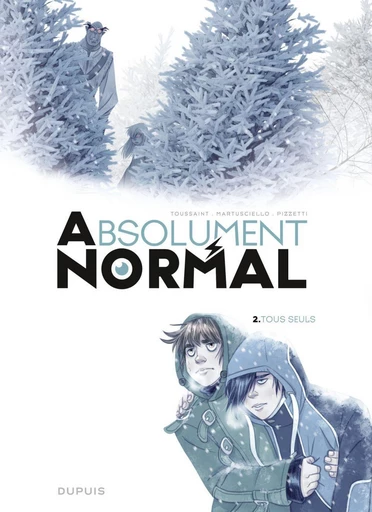 Absolument Normal  - Tome 2 - Tous seuls -  Kid Toussaint - Dupuis