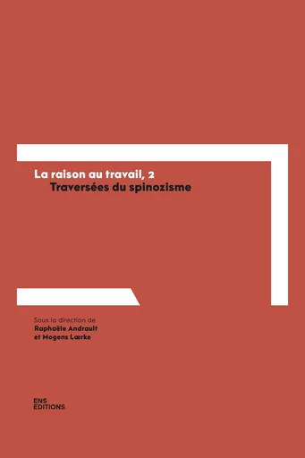 La raison au travail, 2 -  - ENS Éditions