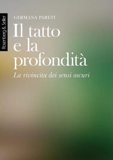 Il tatto e la profondità - Germana Pareti - Rosenberg & Sellier