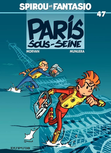 Spirou et Fantasio - Tome 47 - Spirou sous Seine - Jean-David Morvan - Dupuis