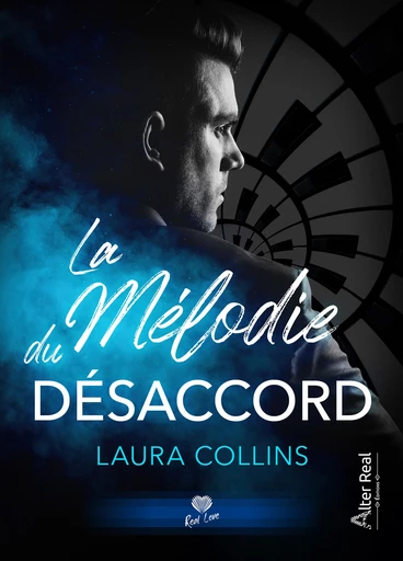 La Mélodie du désaccord - Laura Collins - Éditions Alter Real