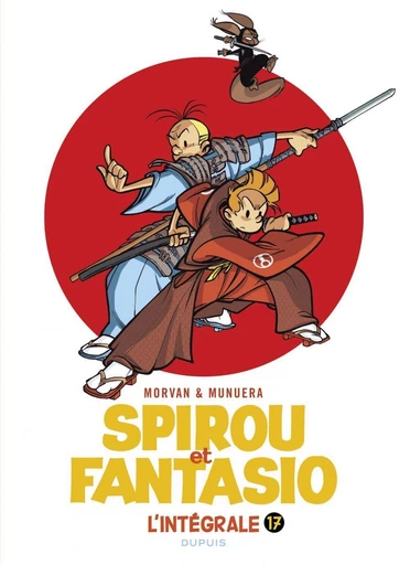 Spirou et Fantasio - L'intégrale - Tome 17 - 2004 - 2008 - Jean-David Morvan - Dupuis