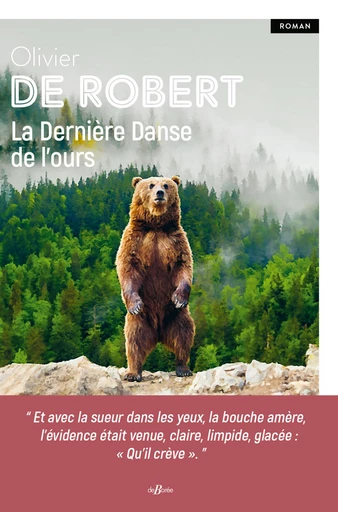 La Dernière Danse de l'ours - Olivier de Robert - De Borée